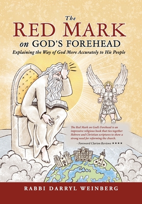 The Red Mark On God's Forehead: Explaining The Way Of God More Accurately To His People Cover Image