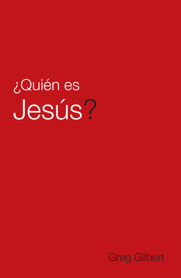 Quien Es Jesus? (Spanish, Pack of 25) By Greg Gilbert Cover Image