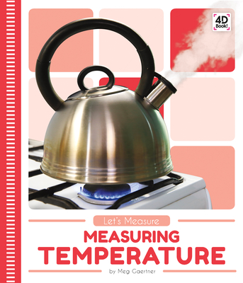 Measuring Temperature (Let's Measure) By Meg Gaertner Cover Image
