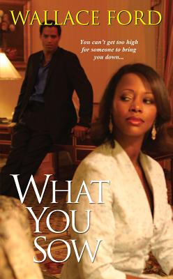 What You Sow By Wallace Ford Cover Image