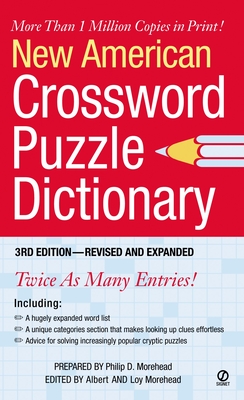 New American Crossword Puzzle Dictionary: 3rd Edition--Revised and Expanded By Philip D. Morehead, Albert H. Morehead (Editor), Loy Morehead (Editor) Cover Image