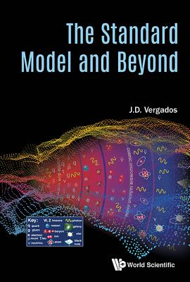 The Standard Model and Beyond By Ioannis John Demetrius Vergados Cover Image