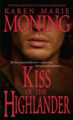 Kiss of the Highlander By Karen Marie Moning Cover Image