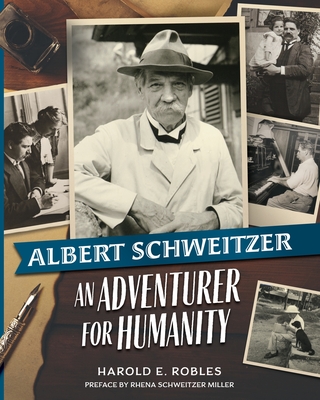 Albert Schweitzer: An Adventurer for Humanity Cover Image