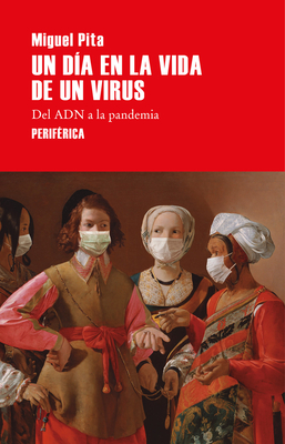 Un día en la vida de un virus: Del ADN a la pandemia Cover Image