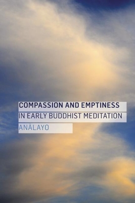 Compassion and Emptiness in Early Buddhist Meditation Cover Image