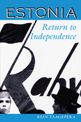 Estonia: Return to Independence By Rein Taagepera Cover Image