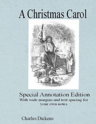 A Christmas Carol: Special annotation edition: with wide margins and text spacing for your own notes (GCSE Texts #1)