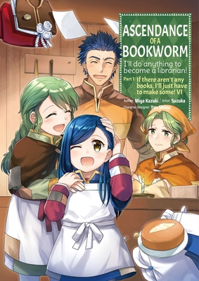 Ascendance of a Bookworm (Manga) Part 1 Volume 6 Cover Image