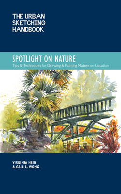 Cover for The Urban Sketching Handbook Spotlight on Nature