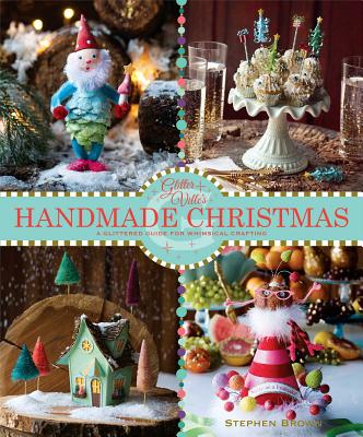 Glitterville's Handmade Christmas: A Glittered Guide for Whimsical Crafting! Cover Image