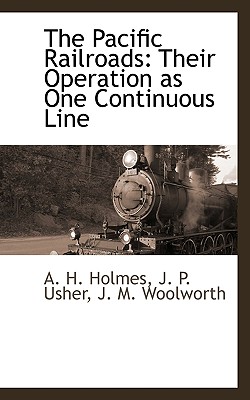 The Pacific Railroads: Their Operation as One Continuous Line Cover Image