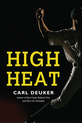 High Heat By Carl Deuker Cover Image