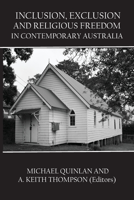Inclusion, Exclusion and Religious Freedom in Contemporary Australia Cover Image