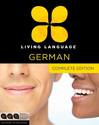 Living Language German, Complete Edition: Beginner through advanced course, including 3 coursebooks, 9 audio CDs, and free online learning