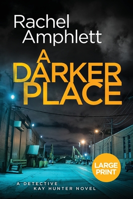 Cover for A Darker Place (Detective Kay Hunter #10)