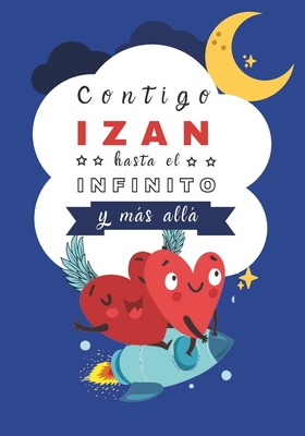 Contigo Izan hasta el Infinito y Más Allá: Cuentos personalizados Cover Image