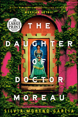 The Daughter of Doctor Moreau By Silvia Moreno-Garcia Cover Image
