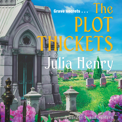 The Plot Thickets (Garden Squad Mystery #5)