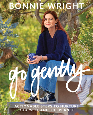 Go Gently: Actionable Steps to Nurture Yourself and the Planet cover