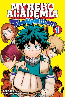 My Hero Academia: Team-Up Missions, Vol. 1 By Kohei Horikoshi (Created by), Yoko Akiyama Cover Image