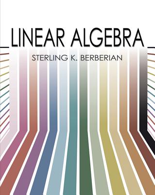 Linear Algebra (Dover Books on Mathematics) By Sterling K. Berberian Cover Image