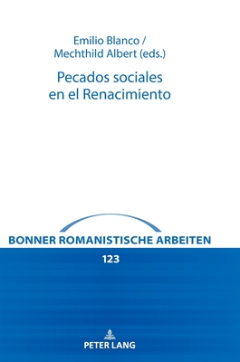 Pecados Sociales En El Renacimiento (Bonner Romanistische Arbeiten #123) Cover Image