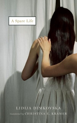 A Spare Life By Lidija Dimkovska, Christina E. Kramer (Translator) Cover Image