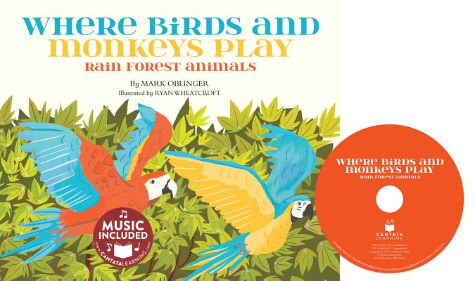 Where Birds and Monkeys Play: Rainforest Animals (Animal World) Cover Image