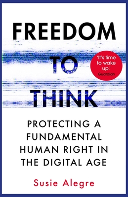 Freedom to Think: Protecting a Fundamental Human Right in the Digital Age Cover Image