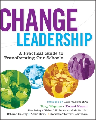 Cover for Change Leadership: A Practical Guide to Transforming Our Schools (Jossey-Bass Education)