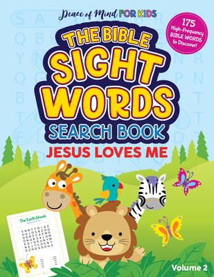 The Bible Sight Words Search Book: Jesus Loves Me (Peace of Mind for Kids)