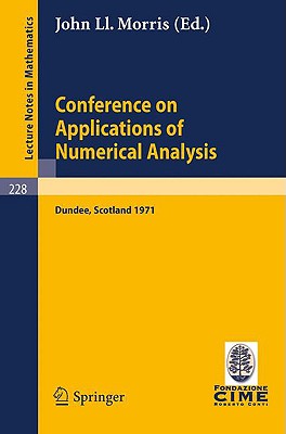 Conference on Applications of Numerical Analysis: Held in Dundee/Scotland, March 23 - 26, 1971 (Lecture Notes in Mathematics #228) Cover Image