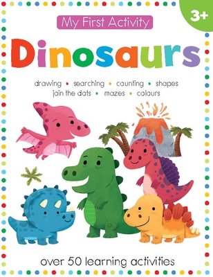 My First Activity: Dinosaurs (My First Activity Books)