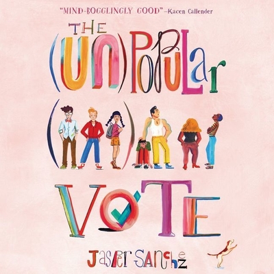 The (Un)Popular Vote By Jasper Sanchez, Tl Thompson (Read by) Cover Image