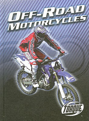 Off-Road Motorcycles By Thomas Streissguth Cover Image