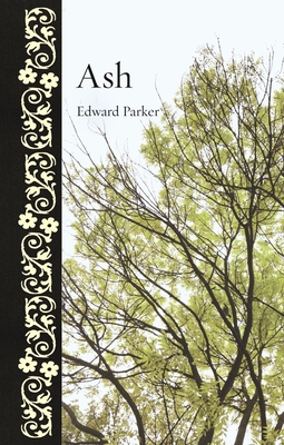 Ash (Botanical) By Edward Parker Cover Image