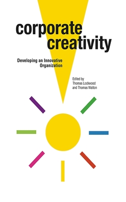 Corporate Creativity: Developing an Innovative Organization Cover Image