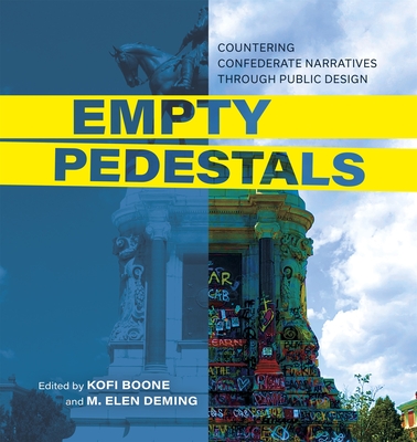 Empty Pedestals: Countering Confederate Narratives Through Public Design (Reading the American Landscape)