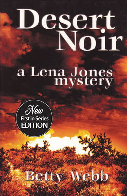 Desert Noir (Lena Jones Series) By Betty Webb Cover Image