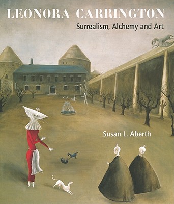 Leonora Carrington: Surrealism, Alchemy and Art Cover Image