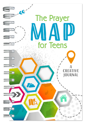 The Prayer Map  for Teens: A Creative Journal (Faith Maps) By Compiled by Barbour Staff Cover Image