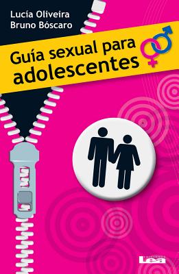 Guía sexual para adolescentes By Bruno Bóscaro Cover Image