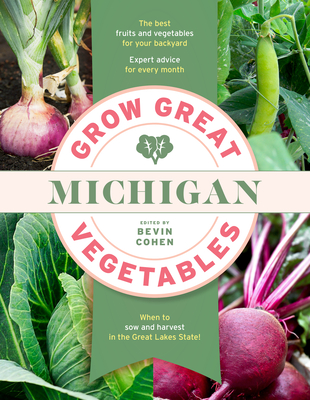 Grow Great Vegetables Michigan (Grow Great Vegetables State-By-State)