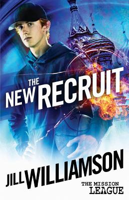 The New Recruit: Mission 1: Moscow (Mission League #1) By Jill Williamson Cover Image