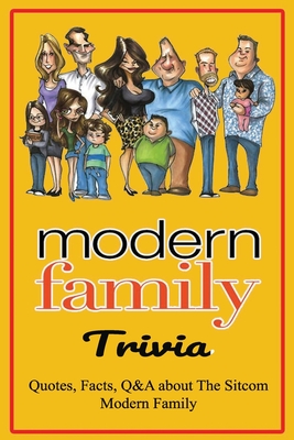 Modern Family Trivia: Quotes, Facts, Q&A about The Sitcom Modern Family: Activities Book, Gift for Modern Family's Fans Cover Image