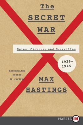 The Secret War: Spies, Ciphers, and Guerillas, 1939-1945 Cover Image