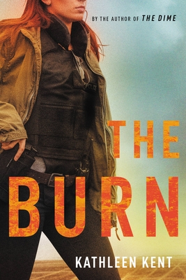 The Burn (Detective Betty #2) By Kathleen Kent Cover Image