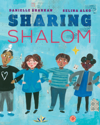Sharing Shalom By Danielle Sharkan, Selina Alko (Illustrator) Cover Image
