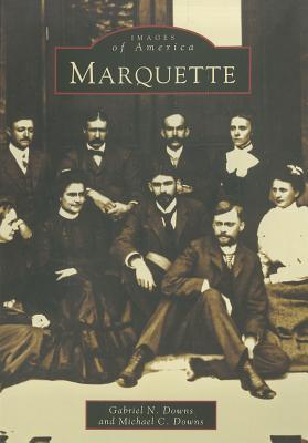 Marquette (Images of America (Arcadia Publishing)) Cover Image